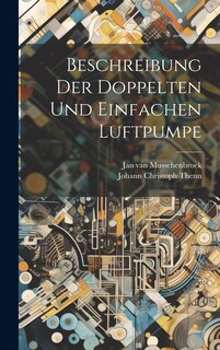 Couverture_Beschreibung Der Doppelten Und Einfachen Luftpumpe