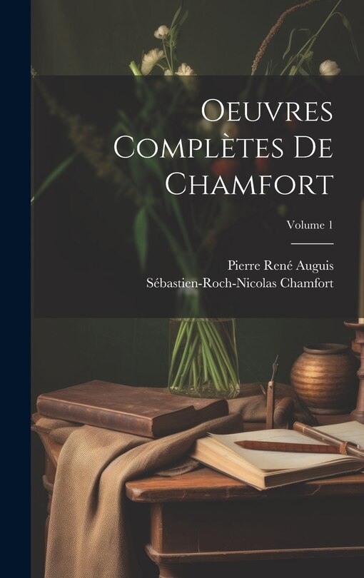 Couverture_Oeuvres complètes de Chamfort; Volume 1