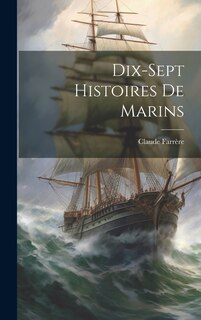 Couverture_Dix-sept Histoires De Marins