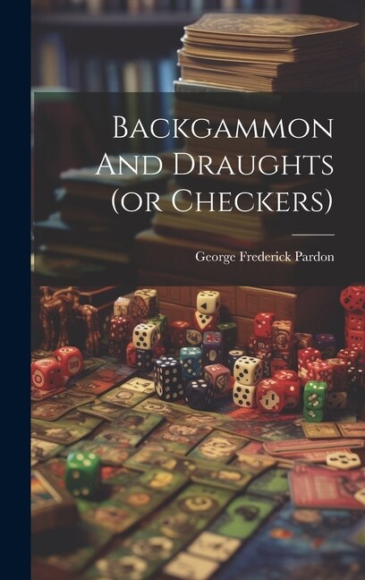 Front cover_Backgammon And Draughts (or Checkers)