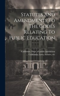Couverture_Statutes And Amendments To The Codes Relating To Public Education