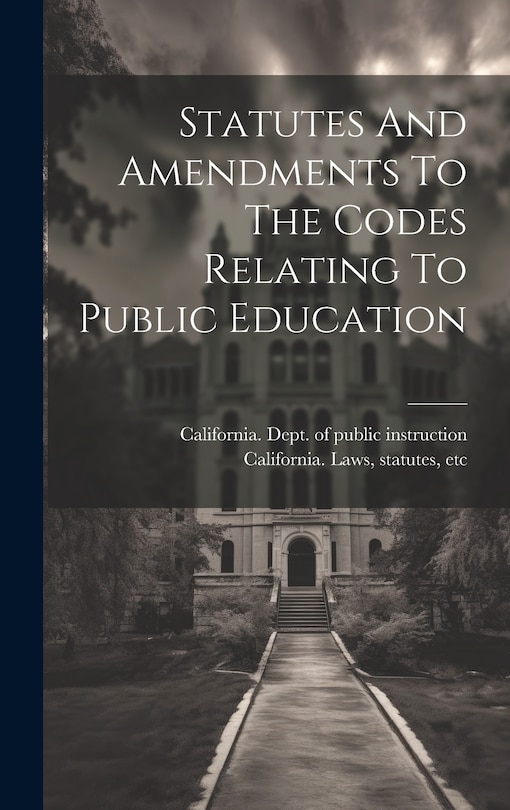 Couverture_Statutes And Amendments To The Codes Relating To Public Education
