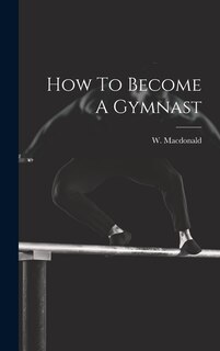 Couverture_How To Become A Gymnast