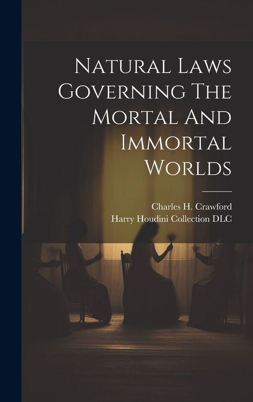 Front cover_Natural Laws Governing The Mortal And Immortal Worlds