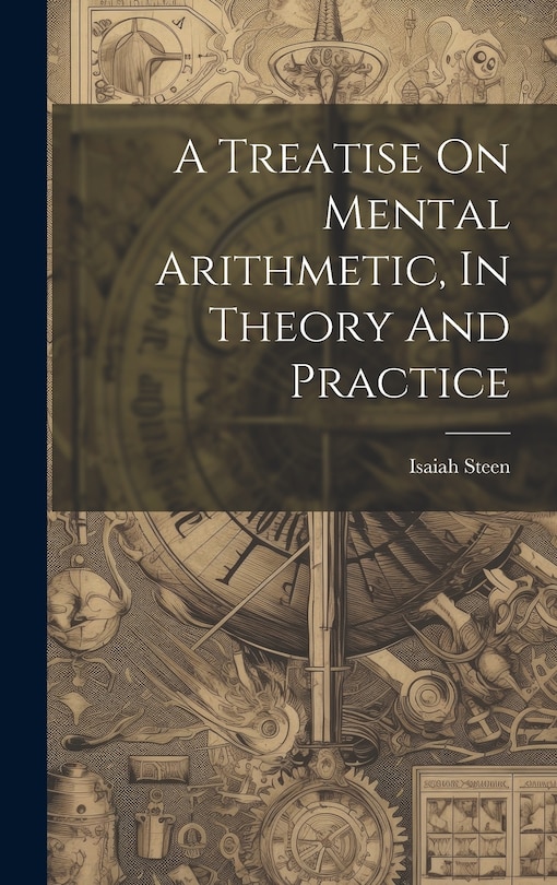 Couverture_A Treatise On Mental Arithmetic, In Theory And Practice