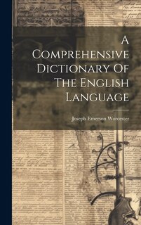 Front cover_A Comprehensive Dictionary Of The English Language