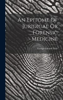 Front cover_An Epitome Of Juridical Or Forensic Medicine