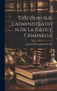 Front cover_Discours Sur L'administration De La Justice Criminelle