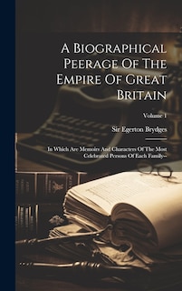 Couverture_A Biographical Peerage Of The Empire Of Great Britain