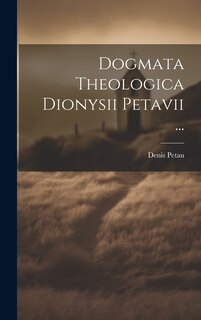 Front cover_Dogmata Theologica Dionysii Petavii ...