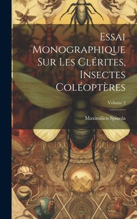 Front cover_Essai Monographique Sur Les Clérites, Insectes Coléoptères; Volume 2