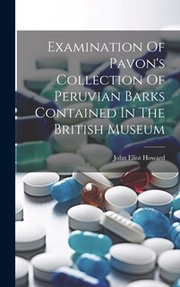 Couverture_Examination Of Pavon's Collection Of Peruvian Barks Contained In The British Museum