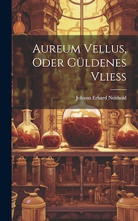 Couverture_Aureum Vellus, Oder Güldenes Vließ