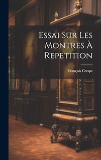 Front cover_Essai Sur Les Montres À Repetition