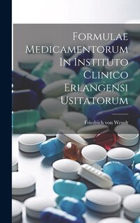 Couverture_Formulae Medicamentorum In Instituto Clinico Erlangensi Usitatorum
