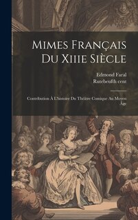 Front cover_Mimes Français Du Xiiie Siècle; Contribution À L'histoire Du Théâtre Comique Au Moyen Âge