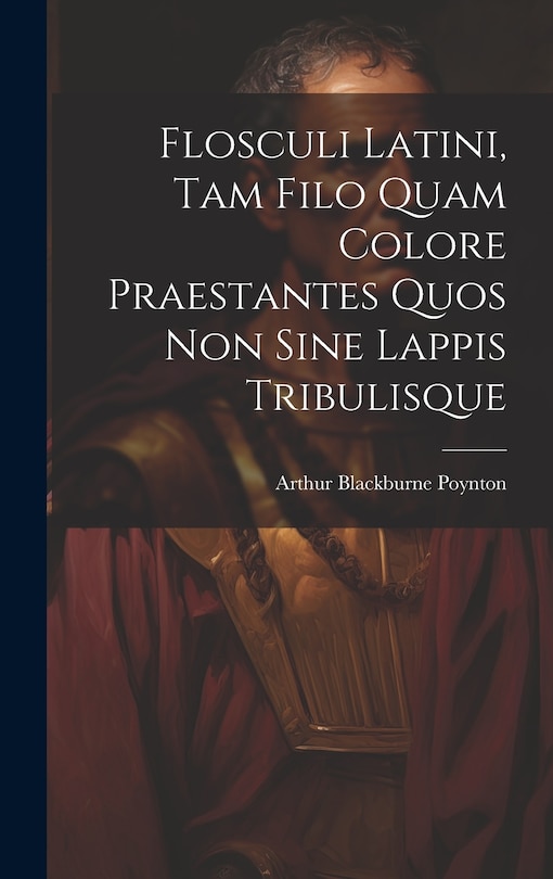 Couverture_Flosculi Latini, Tam Filo Quam Colore Praestantes Quos Non Sine Lappis Tribulisque