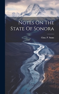 Couverture_Notes On The State Of Sonora