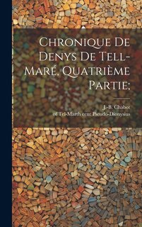 Couverture_Chronique De Denys De Tell-maré, Quatrième Partie;