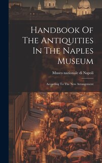 Front cover_Handbook Of The Antiquities In The Naples Museum