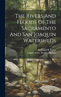 Front cover_The Rivers And Floods Of The Sacramento And San Joaquin Watersheds