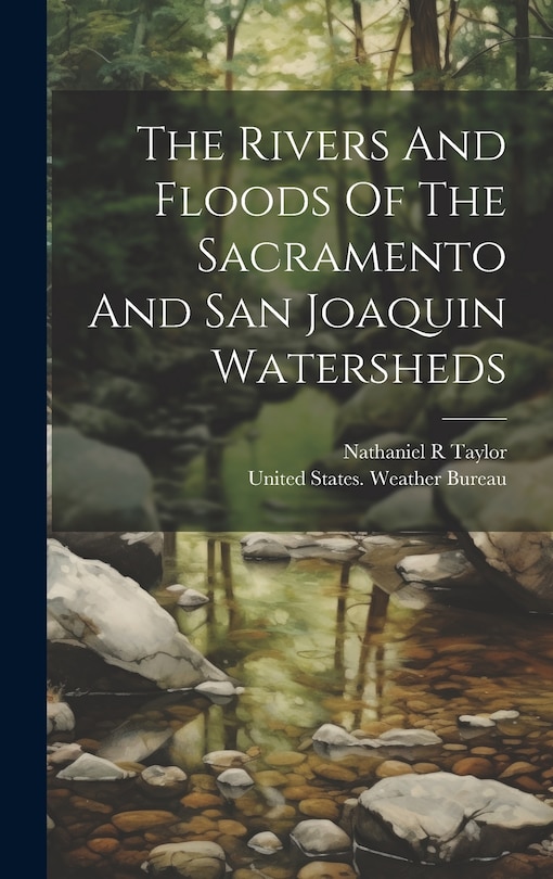 Front cover_The Rivers And Floods Of The Sacramento And San Joaquin Watersheds