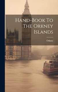 Couverture_Hand-book To The Orkney Islands