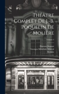 Front cover_Théâtre complet de J.-B. Poquelin de Molière; Volume 4