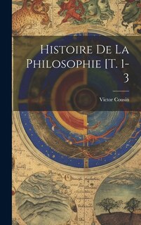 Histoire De La Philosophie [t. 1-3