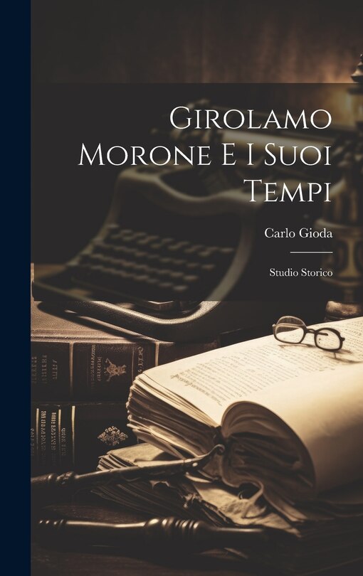 Couverture_Girolamo Morone E I Suoi Tempi