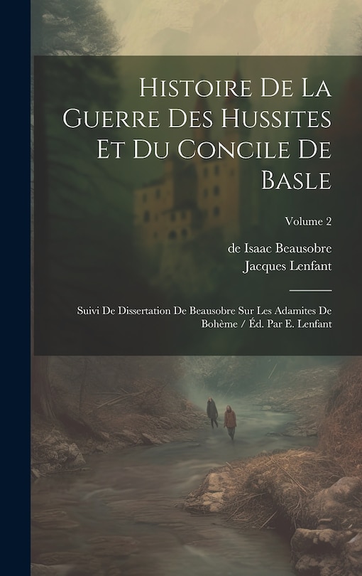 Couverture_Histoire De La Guerre Des Hussites Et Du Concile De Basle