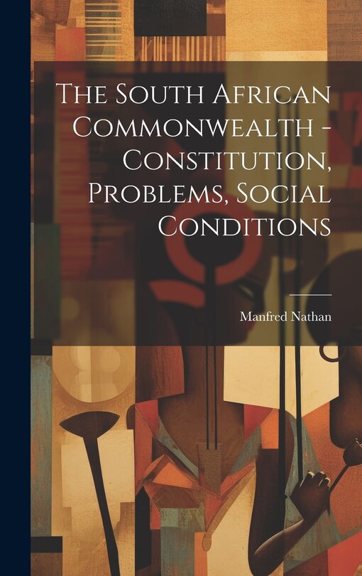 Couverture_The South African Commonwealth - Constitution, Problems, Social Conditions