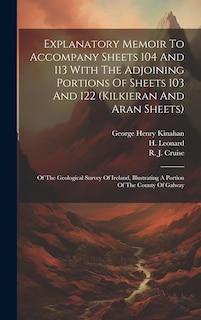 Front cover_Explanatory Memoir To Accompany Sheets 104 And 113 With The Adjoining Portions Of Sheets 103 And 122 (kilkieran And Aran Sheets)
