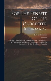 Front cover_For The Benefit Of The Glocester Infirmary