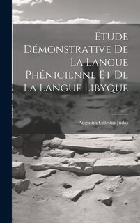 Couverture_Étude Démonstrative De La Langue Phénicienne Et De La Langue Libyque