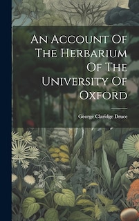 Front cover_An Account Of The Herbarium Of The University Of Oxford