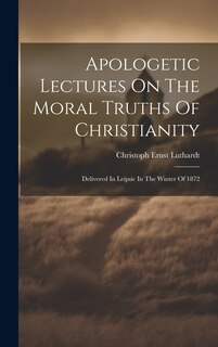 Front cover_Apologetic Lectures On The Moral Truths Of Christianity
