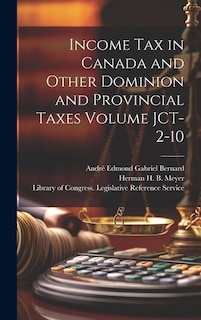 Couverture_Income tax in Canada and Other Dominion and Provincial Taxes Volume JCT-2-10
