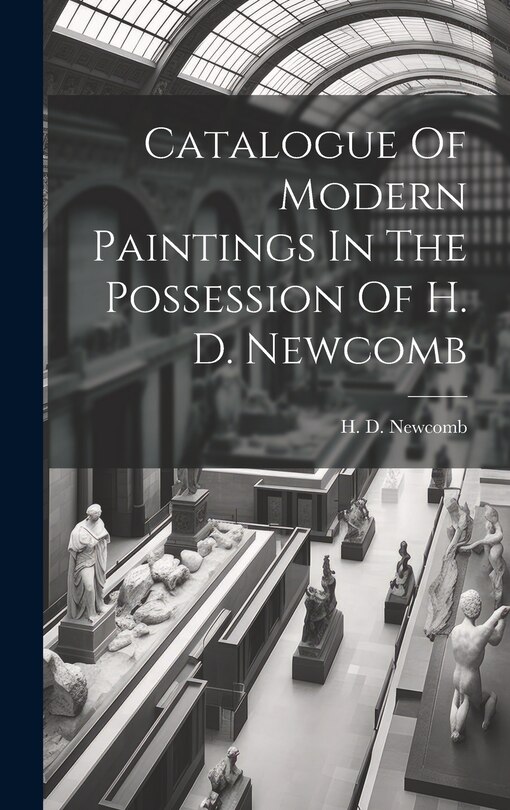 Couverture_Catalogue Of Modern Paintings In The Possession Of H. D. Newcomb