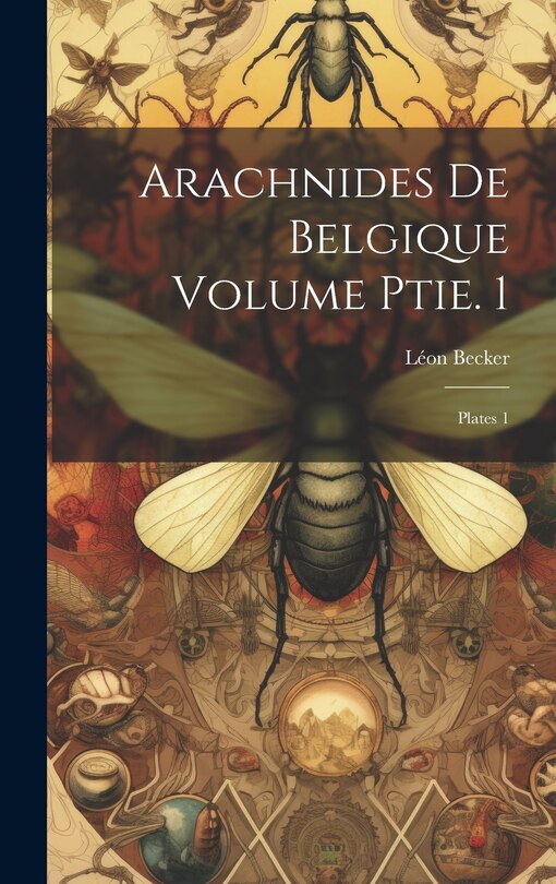 Front cover_arachnides de Belgique Volume ptie. 1; plates 1