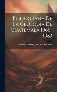 Front cover_Bibliografía De La Geología De Guatemala 1966-1983