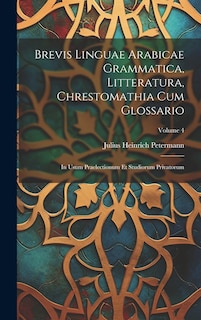 Front cover_Brevis Linguae Arabicae Grammatica, Litteratura, Chrestomathia Cum Glossario