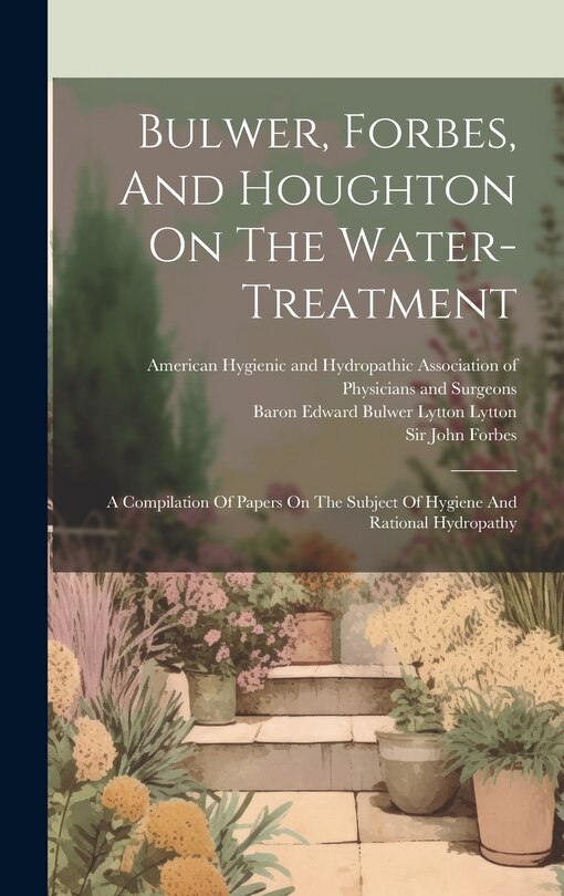 Couverture_Bulwer, Forbes, And Houghton On The Water-treatment