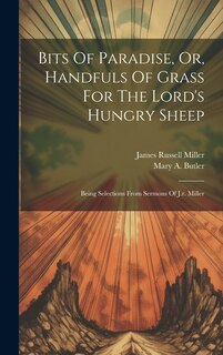 Front cover_Bits Of Paradise, Or, Handfuls Of Grass For The Lord's Hungry Sheep