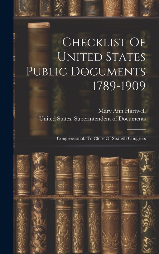 Front cover_Checklist Of United States Public Documents 1789-1909