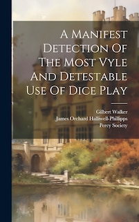 Front cover_A Manifest Detection Of The Most Vyle And Detestable Use Of Dice Play