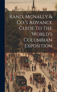 Front cover_Rand, Mcnally & Co.'s Advance Guide To The World's Columbian Exposition