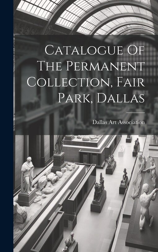 Couverture_Catalogue Of The Permanent Collection, Fair Park, Dallas