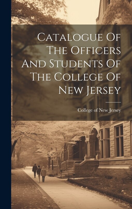 Couverture_Catalogue Of The Officers And Students Of The College Of New Jersey