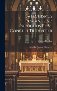Couverture_Catechismus Romanus Ad Parochos Ex Ss. Concilii Tridentini